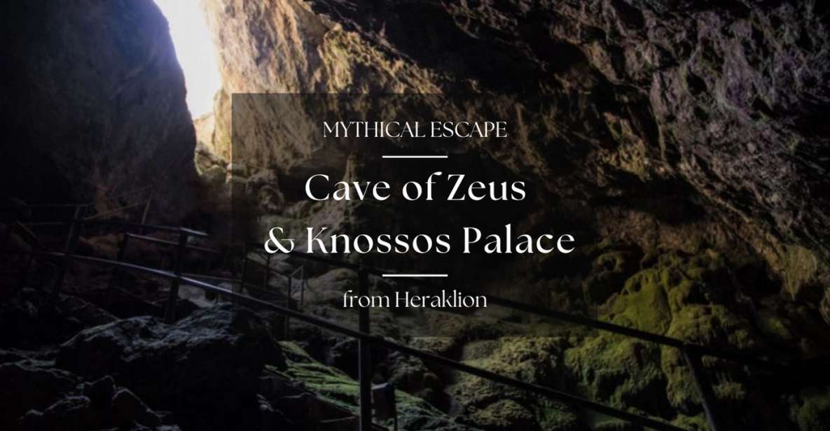 From Heraklion: Cave of Zeus & Knossos Palace Private Tour - Price, pace, and who will enjoy it most
