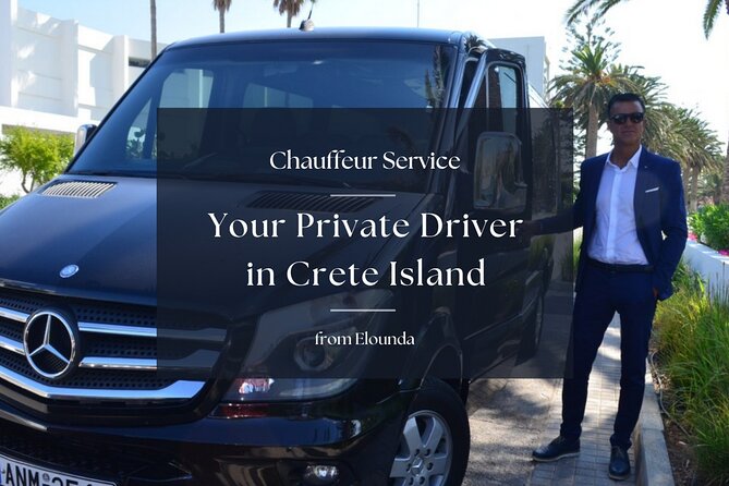 Your Private Driver & Chauffeur Service in Crete from Elounda - Building a route around history, food, or swimming